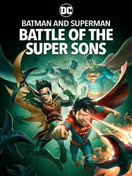 Бэтмен и Супермен: битва Суперсыновей (2022) Batman and Superman: Battle of the Super Sons