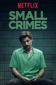 Мелкие преступления (2017) Small Crimes
